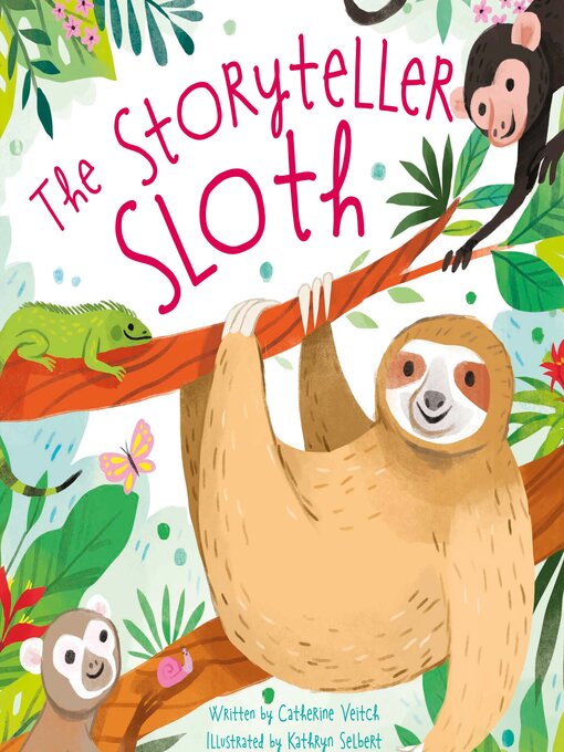 Title details for The Storyteller Sloth by Catherine Veitch - Available